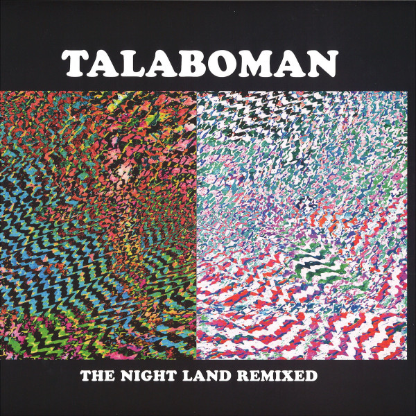 Talaboman - The Night Land Remixed | R & S Records (RS1807) - main Talaboman - The Night Land Remixed | R & S Records (RS1807) - main