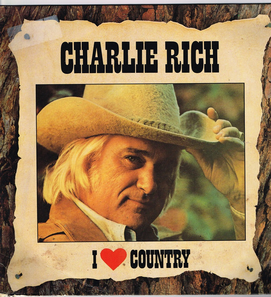 Charlie Rich - I ♥ Country | CBS (54939)