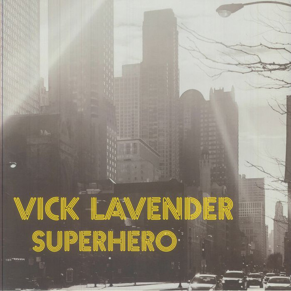 Vick Lavender - Superhero | Love Universal (LU004) - main Vick Lavender - Superhero | Love Universal (LU004) - main