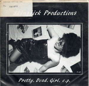 Skinflick Productions - Pretty. Dead. Girl. E.P. | SFPD Records (SFPD-017)