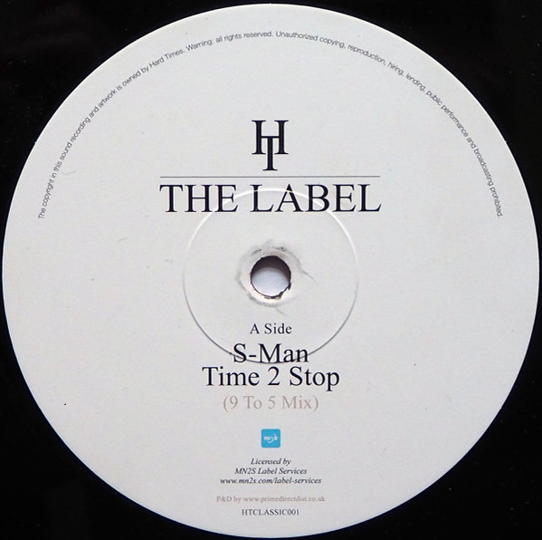 The S-Man / Todd Terry & Sound Design - Time 2 Stop / Bounce 2 The Beat | Hard Times The Label (HTCLASSIC001)