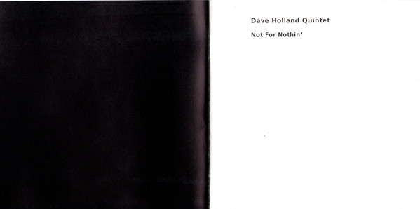 Dave Holland Quintet - Not For Nothin' | ECM Records (ECM 1758) - 4 Dave Holland Quintet - Not For Nothin' | ECM Records (ECM 1758) - 4