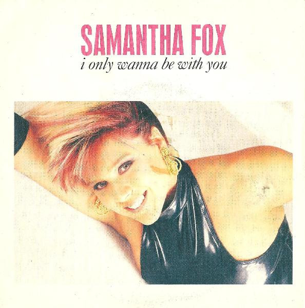 Samantha Fox - I Only Wanna Be With You | Jive (ZB 42645) - main