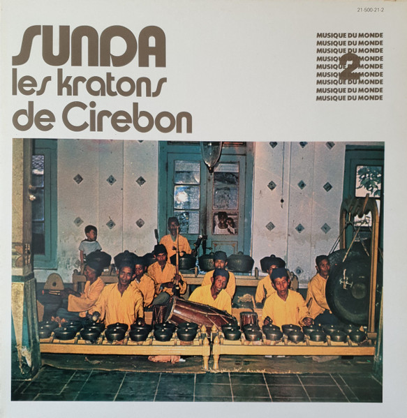 Various - Sunda Les Kratons De Cirebon | Musique Du Monde (21-500-21-2)