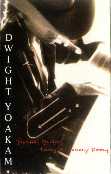 Dwight Yoakam - Buenas Noches From A Lonely Room | Reprise Records (W4-25749) - main Dwight Yoakam - Buenas Noches From A Lonely Room | Reprise Records (W4-25749) - main