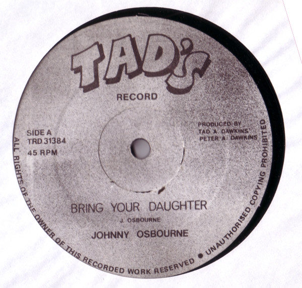 Johnny Osbourne - Bring Your Daughter | Tad's Record (TRD 31384) - main Johnny Osbourne - Bring Your Daughter | Tad's Record (TRD 31384) - main