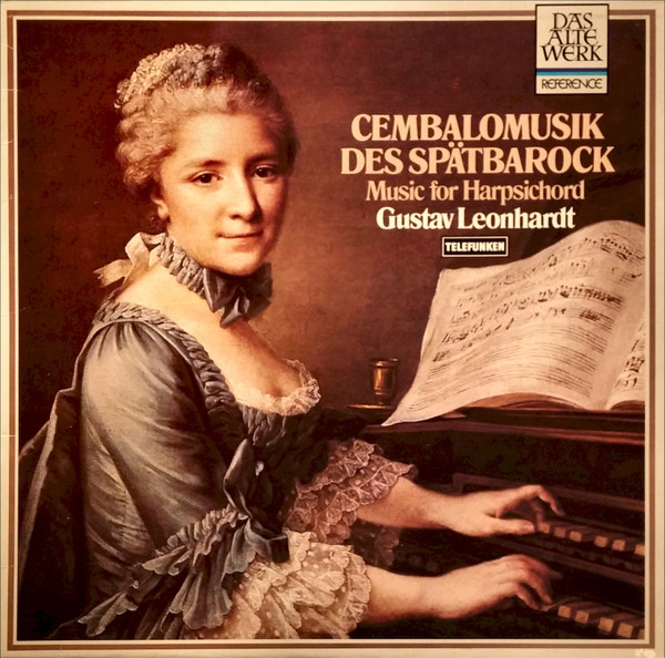 Gustav Leonhardt - Cembalomusik Des Spätbarock (Music For Harpsichord) | Telefunken (6.41045 AQ)