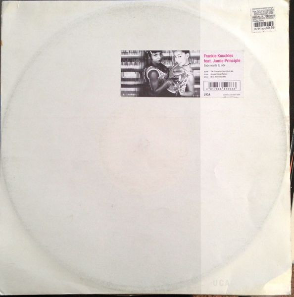 Frankie Knuckles Feat. Jamie Principle - Baby Wants To Ride | UCA Records (UCA 063-6) - main