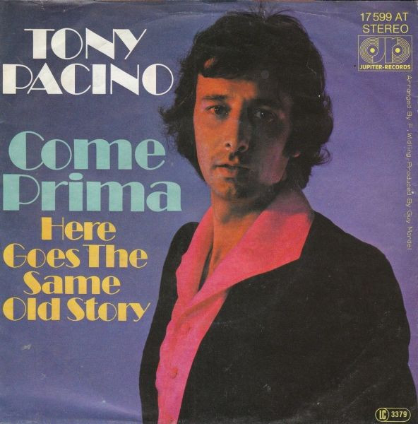 Tony Pacino - Come Prima / Here Goes The Same Old Story | Jupiter Records (17 599 AT)