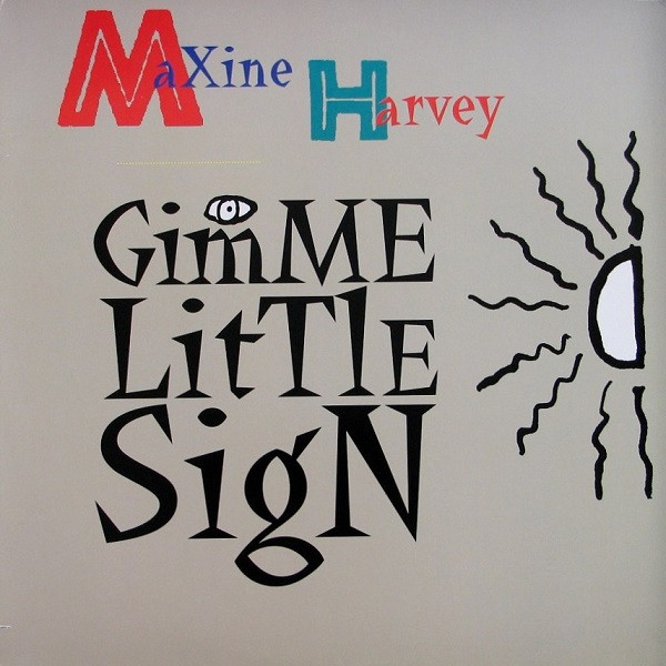 Maxine Harvey - Gimme Little Sign | Loud Records (07863 62923-1)