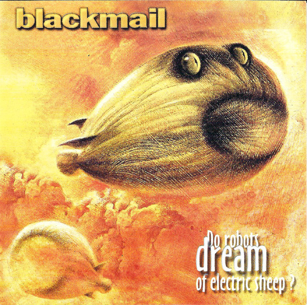 Blackmail - Do Robots Dream Of Electric Sheep? | Nois-O-Lution (Efa 03273-2) - main
