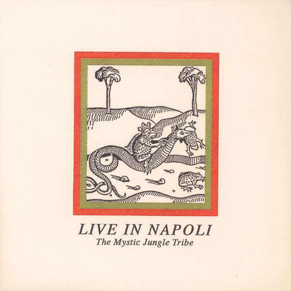 The Mystic Jungle Tribe - Live In Napoli | Going Good (GOOD-09)