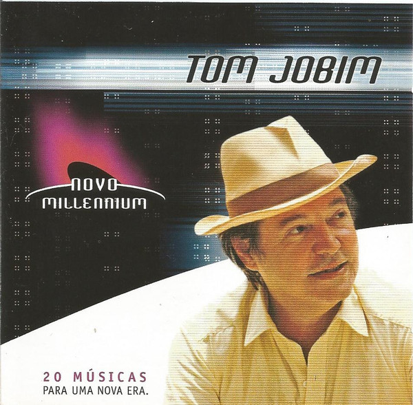 Antonio Carlos Jobim - Novo Millennium - 20 Músicas Para Uma Nova Era | Universal Music (60249823168) - main