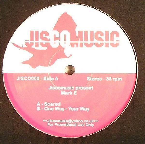 Mark E - Scared | Jiscomusic (JISCO003) - main