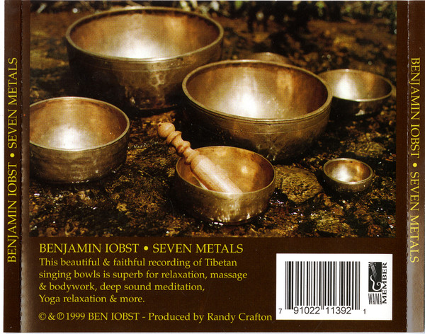 Benjamin Iobst - Seven Metals - Singing Bowls Of Tibet | Wama Member (none) - 2