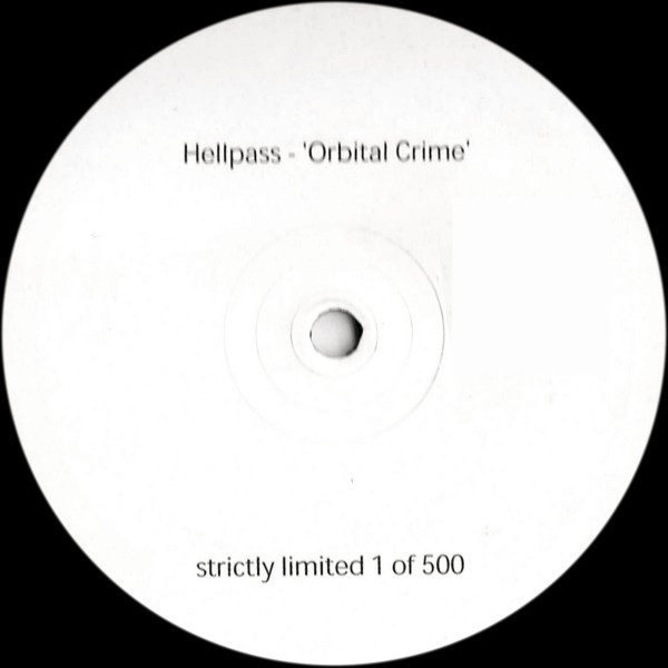 Hellpass - Orbital Crime | Not On Label (Hellpass) (CRIME 00 1)