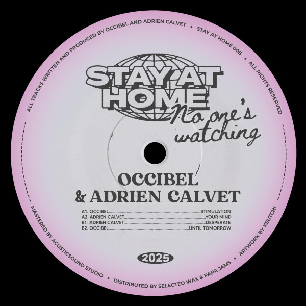 Adrien Calvet , Occibel - Stay At Home No One's Watching | Stay At Home (SAH008) - main Adrien Calvet , Occibel - Stay At Home No One's Watching | Stay At Home (SAH008) - main