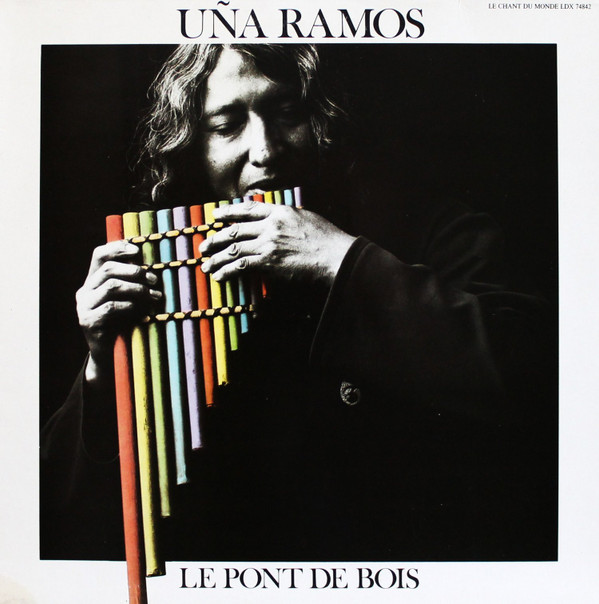 Uña Ramos - Le Pont De Bois | Le Chant Du Monde (LDX 74842) - main