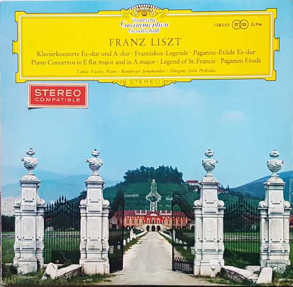 Franz Liszt - Felix Prohaska , Bamberger Symphoniker , Tamás Vásáry - Klavierkonzerte Es-dur Und A-dur, Franziskus-Legende, Paganini-Etude Es-dur | Deutsche Grammophon (138 055 SLPM) - main