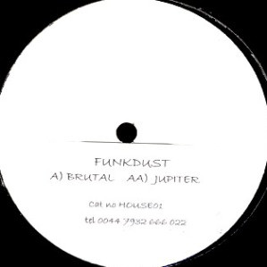 Funkdust - Brutal / Jupiter | Not On Label (HOUSE01)