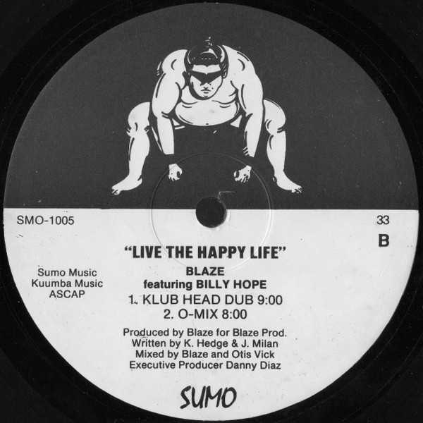 Blaze Featuring  Billy Hope - Live The Happy Life | Sumo Records (SMO-1005) - 2