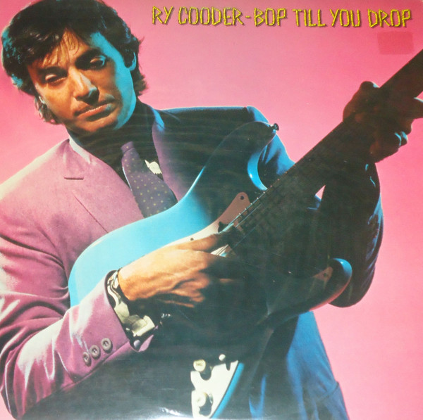 Ry Cooder - Bop Till You Drop | Warner Bros. Records (W 56691)