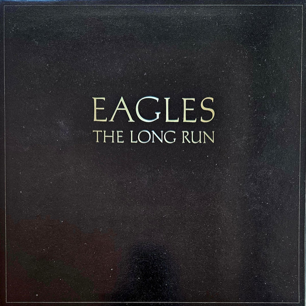 Eagles - The Long Run | Asylum Records (5E-508) - main Eagles - The Long Run | Asylum Records (5E-508) - main