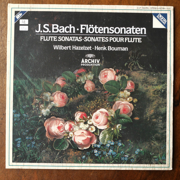 Johann Sebastian Bach , Wilbert Hazelzet · Henk Bouman - Flötensonaten = Flute Sonatas = Sonates Pour Flute | Archiv Produktion (413 789-1) - main