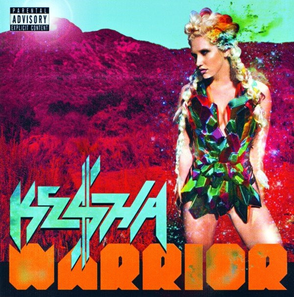 Kesha - Warrior | Kemosabe Records (88725482762)
