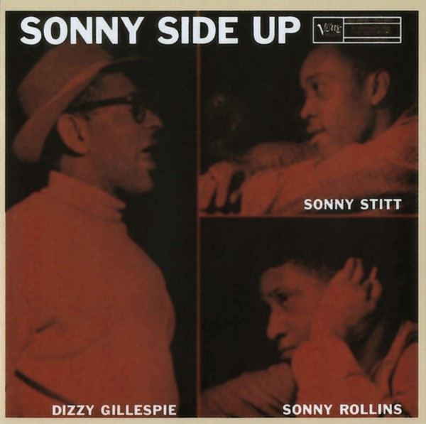 Dizzy Gillespie - Sonny Stitt - Sonny Rollins - Sonny Side Up | Verve Records (521 426-2)