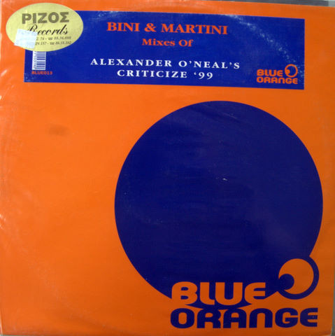 Alexander O'Neal - Criticize 1999 (Bini & Martini Mixes) | Blue Orange (BLUE 013) - main Alexander O'Neal - Criticize 1999 (Bini & Martini Mixes) | Blue Orange (BLUE 013) - main