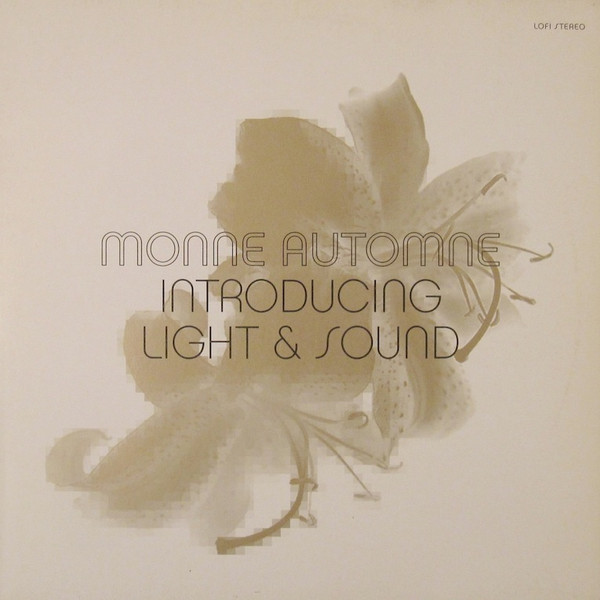 Monne Automne - Introducing Light & Sound | Lo-Fi Stereo (LOFI STEREO #026) - 4 Monne Automne - Introducing Light & Sound | Lo-Fi Stereo (LOFI STEREO #026) - 4