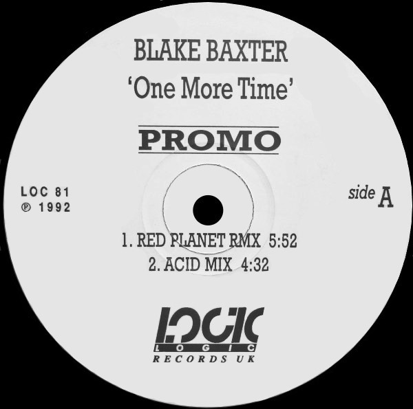 Blake Baxter - One More Time | Logic Records UK (LOC 81) - main Blake Baxter - One More Time | Logic Records UK (LOC 81) - main
