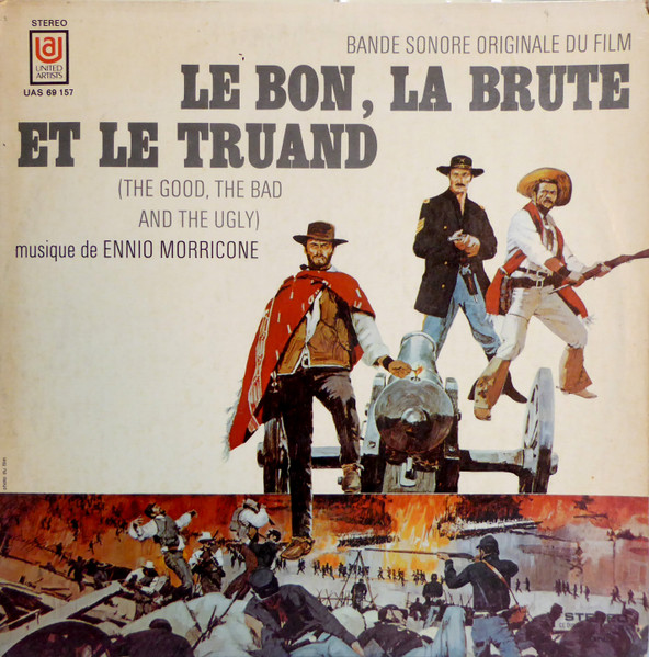 Ennio Morricone - Le Bon, La Brute Et Le Truand = The Good, The Bad And The Ugly (Bande Sonore Originale Du Film) | United Artists Records (UAS 69 157) - main Ennio Morricone - Le Bon, La Brute Et Le Truand = The Good, The Bad And The Ugly (Bande Sonore Originale Du Film) | United Artists Records (UAS 69 157) - main