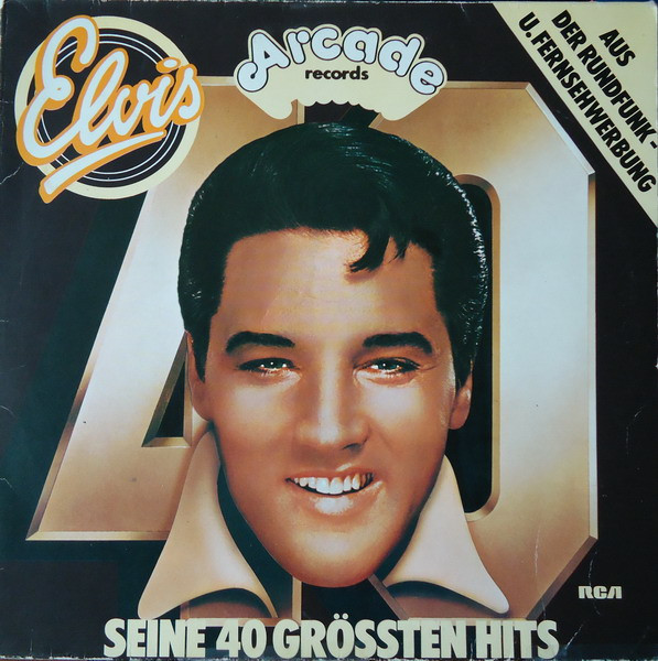 Elvis Presley - Seine 40 Grössten Hits | Arcade Records (ADE G6) - main