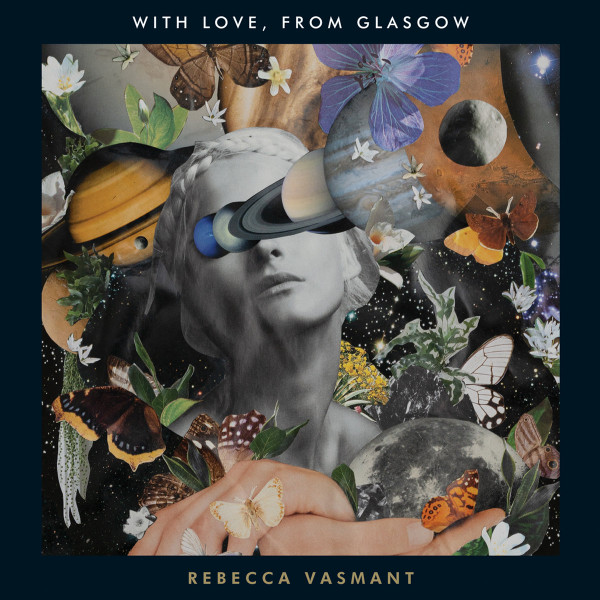 Rebecca Vasmant - With Love, From Glasgow | Rebecca's Records (REBREC 001)