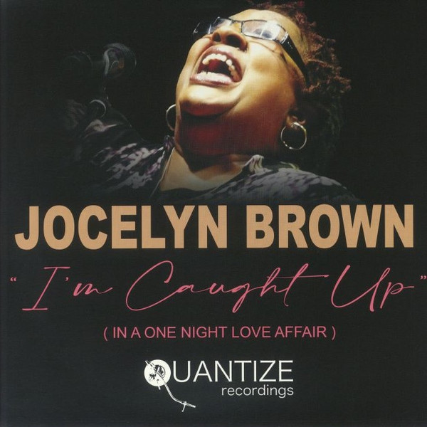 Jocelyn Brown - I'm Caught Up (In A One Night Love Affair) | Quantize Recordings (QTZJM003) - main Jocelyn Brown - I'm Caught Up (In A One Night Love Affair) | Quantize Recordings (QTZJM003) - main
