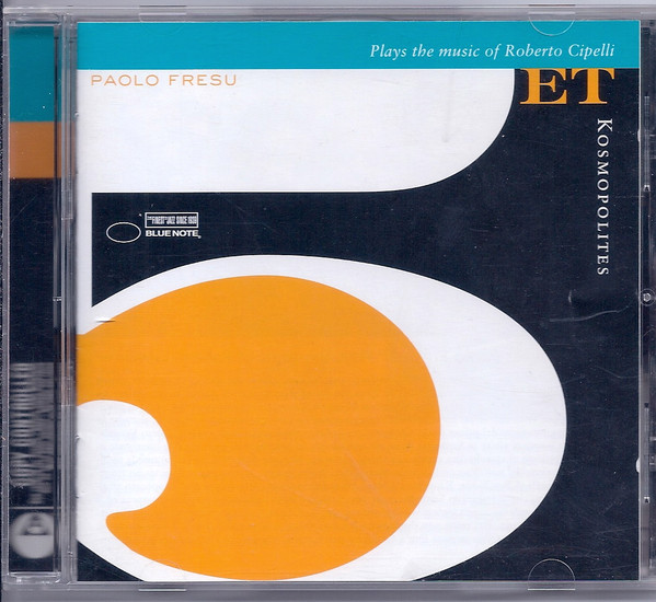 Paolo Fresu Quintet - Kosmopolites (Plays The Music Of Roberto Cipelli) | Blue Note (7243 875870 2 1)