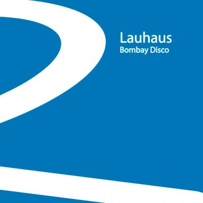 Lauhaus - Bombay Disco | Remote Area (remote 018)