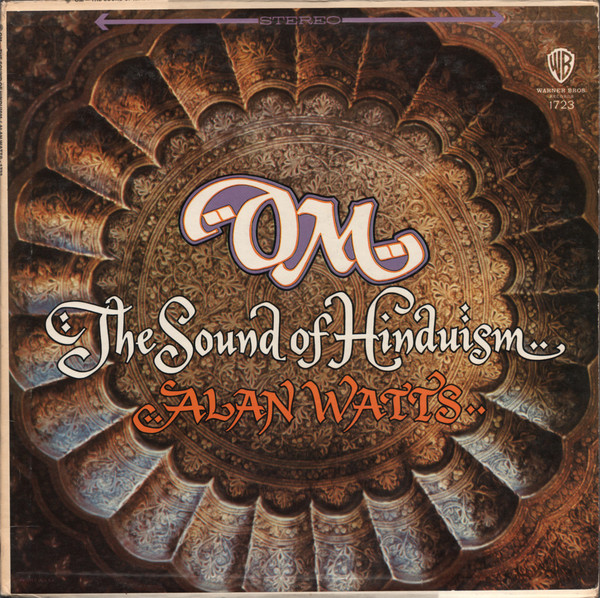 Alan Watts - Om - The Sound Of Hinduism | Warner Bros. Records (WS 1723) Alan Watts - Om - The Sound Of Hinduism | Warner Bros. Records (WS 1723)