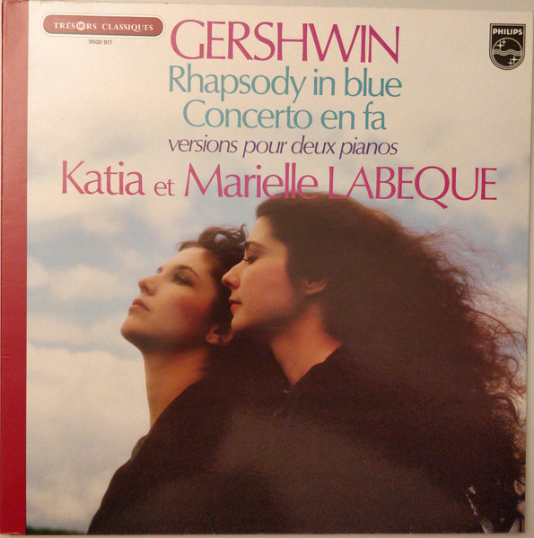 George Gershwin – Katia Et Marielle Labèque - Rhapsody In Blue · Concerto En Fa · (Versions Pour Deux Pianos) | Philips (9500 917)