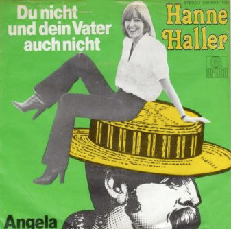 Hanne Haller - Du Nicht - Und Dein Vater Auch Nicht | Ariola (100 893)
