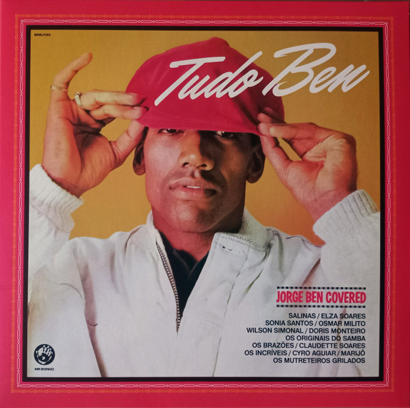 Various - Tudo Ben (Jorge Ben Covered) | Mr Bongo (MRBLP265) Various - Tudo Ben (Jorge Ben Covered) | Mr Bongo (MRBLP265)