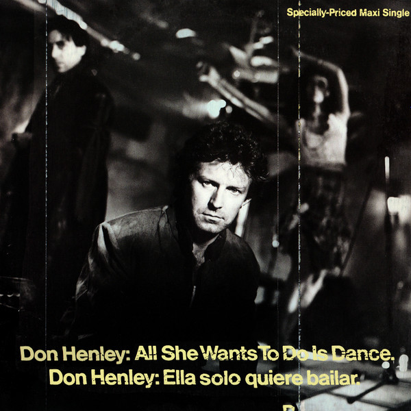 Don Henley - All She Wants To Do Is Dance | Geffen Records (9 20314-0 A) Don Henley - All She Wants To Do Is Dance | Geffen Records (9 20314-0 A)
