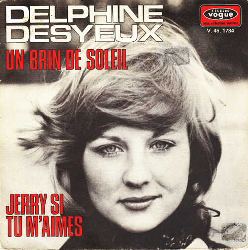 Delphine Desyeux - Un Brin Du Soleil / Jerry Si Tu M'aimes | Disques Vogue (V. 45. 1734)