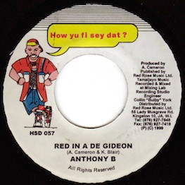 Anthony B - Red In A De Gideon | How Yu Fi Sey Dat ? (HSD 057)