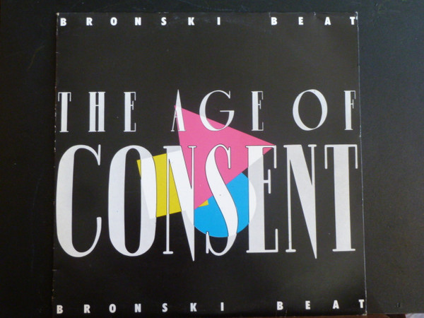 Bronski Beat - The Age Of Consent | Forbidden Fruit (820 171-1) - main