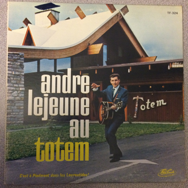 André Lejeune - Au Totem | Trans-Canada (TF-324) - main André Lejeune - Au Totem | Trans-Canada (TF-324) - main