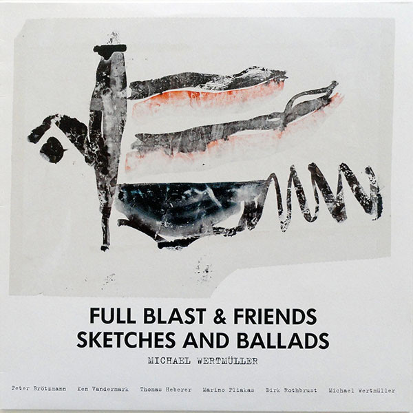 Full Blast - Sketches And Ballads | Trost Records (TR107) - main