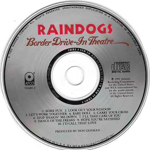 Raindogs - Border Drive-In Theatre | ATCO Records (7 91680-2) - 3